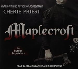 Maplecroft: The Borden Dispatches