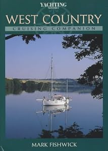 The Cruising Companion to the West Country (Cruising Guides) by M Fishwick