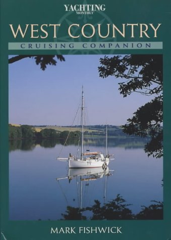 The Cruising Companion to the West Country (Cruising Guides) by M Fishwick