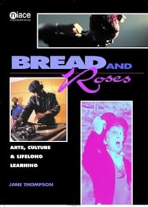 Bread and Roses: Arts, Culture and Lifelong Learning