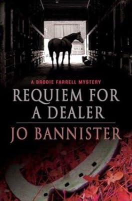 Requiem for a Dealer: A Brodie Farrell Mystery (Brodie Farrell Mysteries)