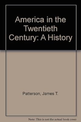 America in the Twentieth Century: A History