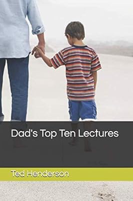 Dad's Top Ten Lectures