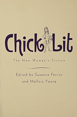 Chick Lit: The New Woman's Fiction