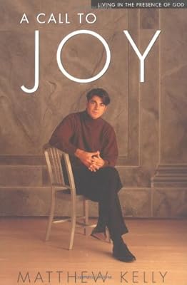 A Call to Joy: Living in the Presence of God