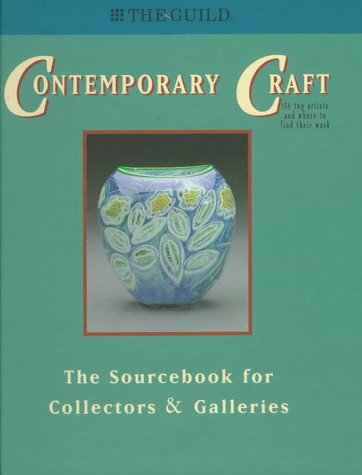 Contemporary Craft: The Sourcebook for Collectors & Galleries by Tricia Guild