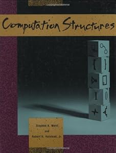 Computation Structures (MIT Electrical Engineering and Computer Science) by Stephen A. Ward