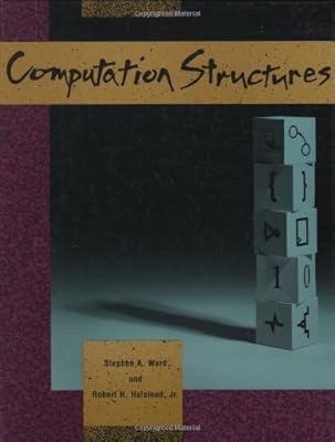 Computation Structures (MIT Electrical Engineering and Computer Science)