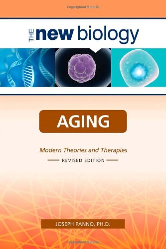 Aging: Modern Theories and Therapies by Joseph Panno