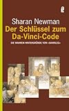 Der Schlüssel zum Da-Vinci-Code. Die wahren Hintergründe von "Sakrileg" - Sharan Newman