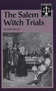 The Salem Witch Trials (Famous Trials)