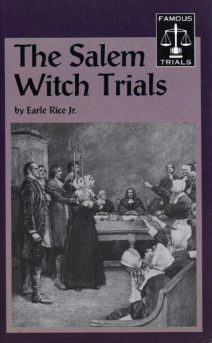 The Salem Witch Trials (Famous Trials) by Earle, Jr. Rice
