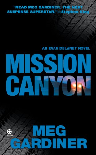 Mission Canyon: An Evan Delaney Novel by Meg Gardiner