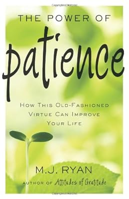 The Power of Patience: How This Old-Fashioned Virtue Can Improve Your Life