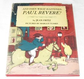 And Then What Happened, Paul Revere?