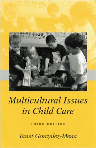 Multicultural Issues In Child Care by Janet Gonzalez-Mena