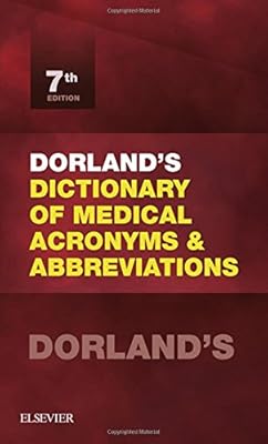 Dorland's Dictionary of Medical Acronyms and Abbreviations, 7e