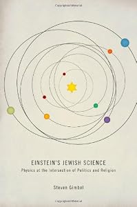 Einstein's Jewish Science: Physics at the Intersection of Politics and Religion