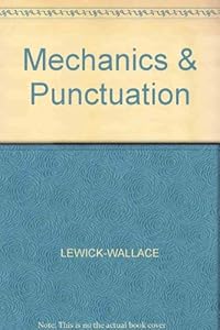Punctuation and Mechanics by Mary Lewick-Wallace