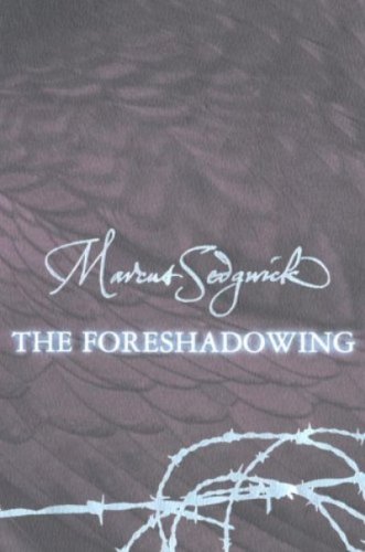 The Foreshadowing by Marcus Sedgwick