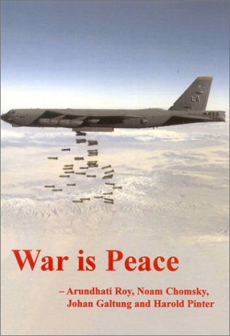 War Is Peace (The Spokesman) by Arundhati Roy