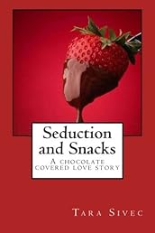 Seduction and Snacks