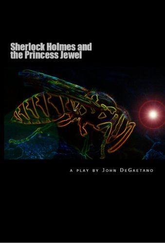 Sherlock Holmes and the Princess Jewel - Expanded Version by John DeGaetano