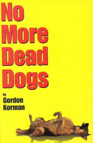 No More Dead Dogs by Gordon Korman