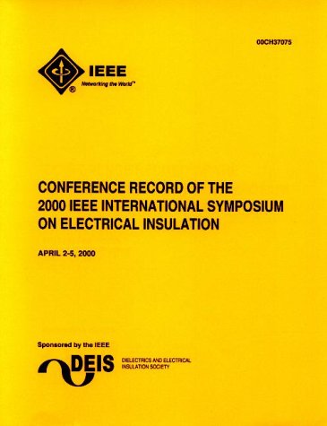 Conference Record of the 2000 IEEE International Symposium on Electrical Insulation by IEEE