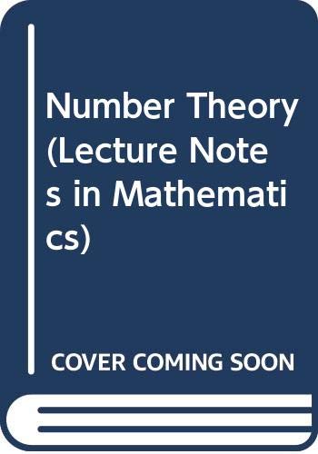Number Theory (Lecture Notes in Mathematics) by D.V. Chudnovsky