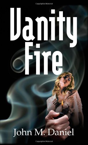 Vanity Fire (Guy Mallon Mysteries) by John M Daniel