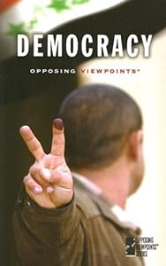 Democracy (Opposing Viewpoints)