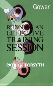 Running an Effective Training Session by Patrick Forsyth
