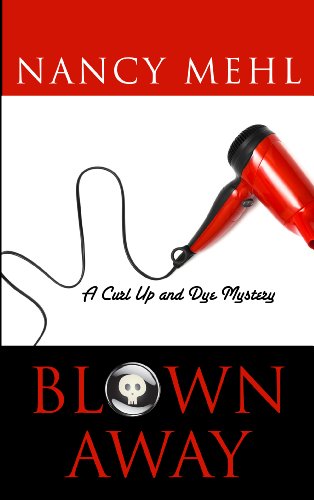 Blown Away (Curl Up and Dye Mystery) by Nancy Mehl