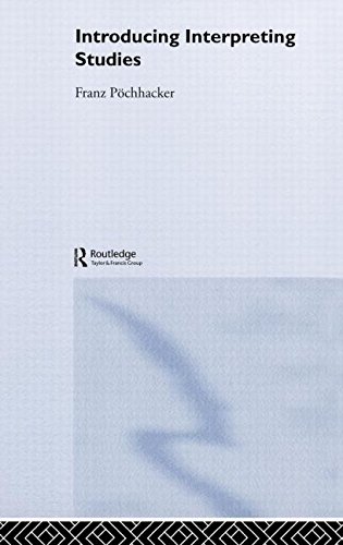 Introducing Interpreting Studies by Franz Pöchhacker