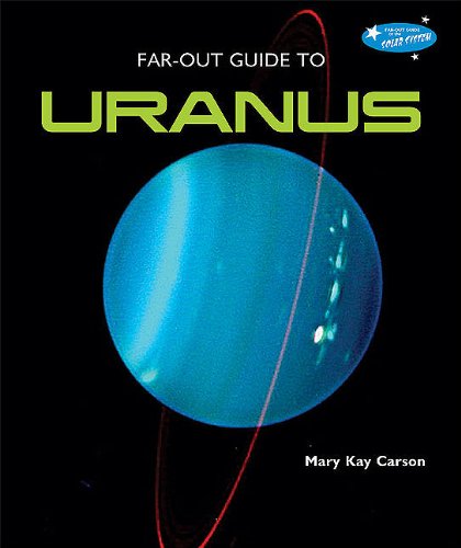 Far-Out Guide to Uranus by Mary Kay Carson