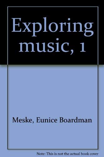 Exploring music, 1 by Eunice Boardman Meske