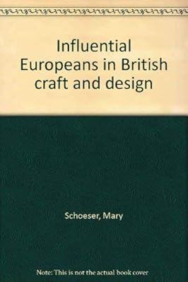 Influential Europeans in British craft and design