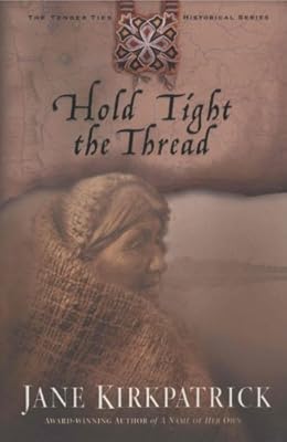 Hold Tight the Thread