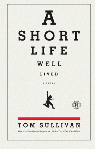 A short life well lived by Tom Sullivan