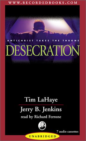Desecration (Left Behind (Recorded Books Audio)) by Tim LaHaye