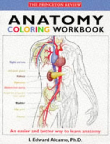 Anatomy Coloring Workbook (Princeton Review) by I. Edward Alcamo
