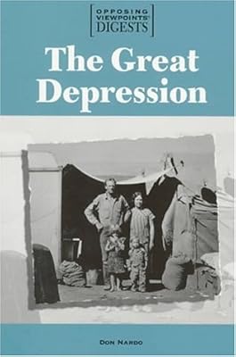 Opposing Viewpoints Digests - The Great Depression (paperback edition)