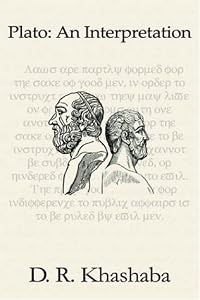 Plato: An Interpretation by D. R. Khashaba