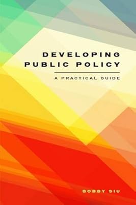 Developing Public Policy: A Practical Guide