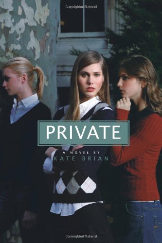 Private (Private, Book 1) by Kate Brian