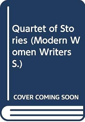 Quartet of Stories (Modern Women Writers)
