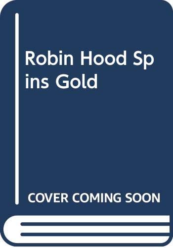 Robin Hood Spins Gold by Walt Disney Company