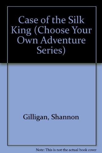 The Case of the Silk King by Shannon Gilligan