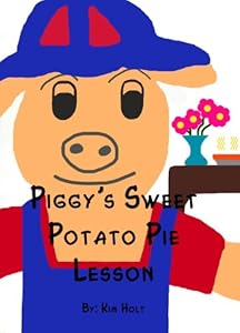 Piggy's Sweet Potato Pie Lesson by Kim Holt